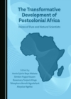 The Transformative Development of Postcolonial Africa : Voices of Pure and Natural Scientists - eBook