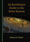 An Earthling's Guide to the Solar System - eBook