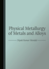 Physical Metallurgy of Metals and Alloys - eBook