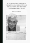 Bojidar Spassov's Musical Creation as a Reflection of the Eastern and Western European Traditions - eBook