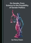 On Gender, from Science to the Possibility of Gender Politics - eBook