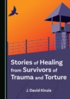 Stories of Healing from Survivors of Trauma and Torture - eBook