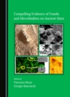 Compelling Evidence of Fossils and Microbialites on Ancient Mars - eBook