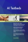 AI Testbeds A Complete Guide - 2024 Edition - eBook