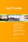 IaaS Provider A Complete Guide - 2024 Edition - eBook