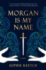 Morgan Is My Name - eBook