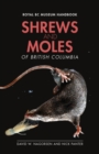 Shrews and Moles of British Columbia - Book