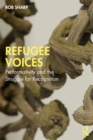 Refugee Voices : Performativity and the Struggle for Recognition - eBook