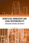 Beneficial Ownership and Legal Responsibility : Concealment, Avoidance and Impunity - eBook