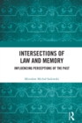 Intersections of Law and Memory : Influencing Perceptions of the Past - eBook