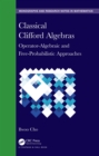 Classical Clifford Algebras : Operator-Algebraic and Free-Probabilistic Approaches - eBook