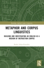 Metaphor and Corpus Linguistics : Building and Investigating an English as a Medium of Instruction Corpus - eBook