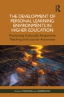 The Development of Personal Learning Environments in Higher Education : Promoting Culturally Responsive Teaching and Learner Autonomy - eBook