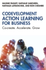 Codevelopment Action Learning for Business : Co-create. Accelerate. Grow - eBook