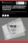 On Freud's "Remembering, Repeating and Working-Through" - eBook