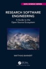 Research Software Engineering : A Guide to the Open Source Ecosystem - eBook