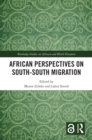 African Perspectives on South-South Migration - eBook