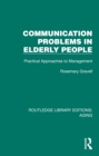 Communication Problems in Elderly People : Practical Approaches to Management - eBook