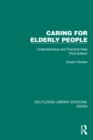 Caring for Elderly People : Understanding and Practical Help (Third Edition) - eBook