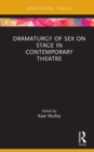 Dramaturgy of Sex on Stage in Contemporary Theatre - eBook
