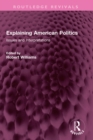 Explaining American Politics : Issues and Interpretations - eBook