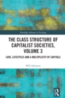The Class Structure of Capitalist Societies, Volume 3 : Love, Lifestyles and a Multiplicity of Capitals - eBook
