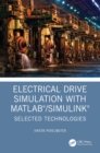Electrical Drive Simulation with MATLAB/Simulink : Selected Technologies - eBook