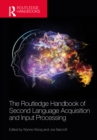 The Routledge Handbook of Second Language Acquisition and Input Processing - eBook