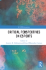 Critical Perspectives on Esports - eBook