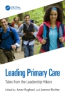 Leading Primary Care : Tales from the Leadership Hikers - eBook