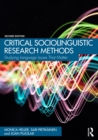 Critical Sociolinguistic Research Methods : Studying Language Issues That Matter - eBook