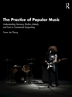 The Practice of Popular Music : Understanding Harmony, Rhythm, Melody, and Form in Commercial Songwriting - eBook