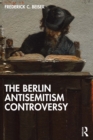 The Berlin Antisemitism Controversy - eBook