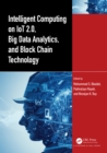 Intelligent Computing on IoT 2.0, Big Data Analytics, and Block Chain Technology - eBook