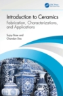 Introduction to Ceramics : Fabrication, Characterizations, and Applications - eBook