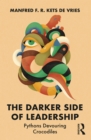 The Darker Side of Leadership : Pythons Devouring Crocodiles - eBook
