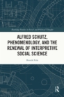 Alfred Schutz, Phenomenology, and the Renewal of Interpretive Social Science - eBook