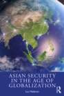 Asian Security in the Age of Globalization - eBook