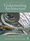 Understanding Architecture : Its Elements, History, and Meaning - eBook