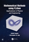 Mathematical Methods using Python : Applications in Physics and Engineering - eBook