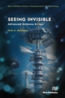 Seeing Invisible : Advanced Antenna Arrays - eBook