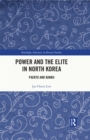 Power and the Elite in North Korea : Paektu and Kanbu - eBook