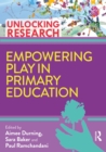 Empowering Play in Primary Education - eBook