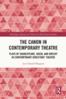 The Canon in Contemporary Theatre : Plays by Shakespeare, Ibsen, and Brecht in Contemporary Directors' Theatre - eBook