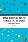 Social Exclusion and the Criminal Justice System : A Comparative Analysis - eBook