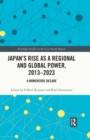 Japan's Rise as a Regional and Global Power, 2013-2023 : A Momentous Decade - eBook