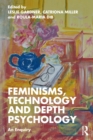 Feminisms, Technology and Depth Psychology : An Enquiry - eBook