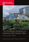The Routledge Handbook on Greening High-Density Cities : Climate, Society and Health - eBook