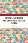 New Welfare Policy and Democratic Politics in India - eBook