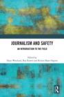 Journalism and Safety : An Introduction to the Field - eBook